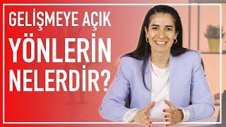 MÜLAKAT SORULARI NASIL CEVAPLANIR?  Gelişime Açık Yönlerin Neler?