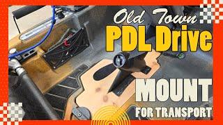 Old Town PDL Drive Mount for Safe Transport