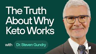 The TRUTH About Why Keto Works & Why You May Be Doing It WRONG  Dr. Steven Gundry & Dr. Casey Means