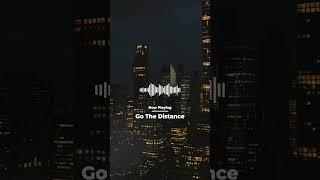 Go The Distance  Background Music For Videos