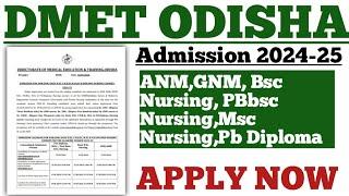 DMET ODISHA Admission 2024-25ANMGNM Bsc nursing Pb Bsc Nursing Msc NursingPb Diploma