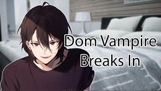 ASMR Dom Vampire Breaks Into Your House Roleplay Yandere M4A