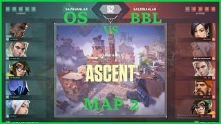 BBL vs. OtherSide ASCENT Valorant Champions Tour 2.Maç Özeti