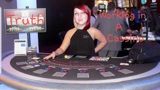 Working In A Casino  The TRUTH