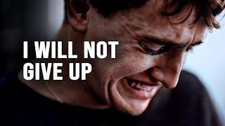 I WILL NOT GIVE UP - Motivational Speech