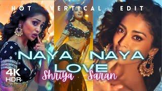 The Dancing Queen ft. SHRIYA SARAN  Naya Naya Love  Hot Vertical Edit  4K 60FPS