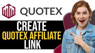 How To Create Quotex Affiliate Link  Quotex Affiliate Program
