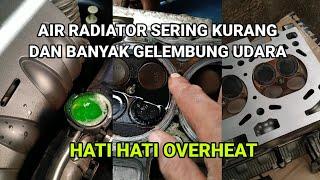 Hati hati Gejala Over Heating seperti ini jangan biarkan berlarut larut bisa fatal