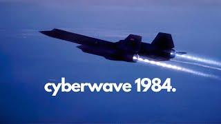 ＣＹＢＥＲＷＡＶＥ　１９８４  Synthwave  Chillsynth