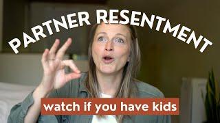 Partner Resentment With Kids... #motherhoodmindset