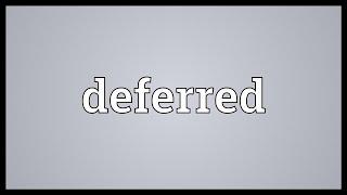 Deferred Meaning