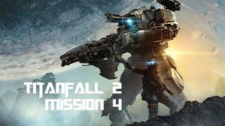 Titanfall 2 #mission4 1080p 60FPS HD