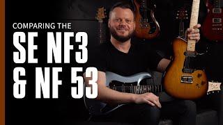 Comparing the PRS SE NF3 and NF 53  PRS Guitars