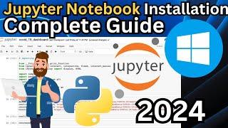 How To Install Jupyter Notebook on Windows 1011  2024 Update  Complete Guide