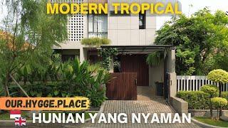 Rumah Modern Tropis Yg Keren Abis  Our Hygge Place #silaturahome eps 40