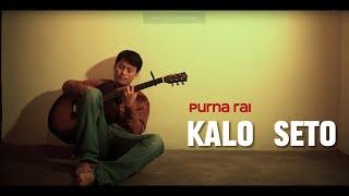 Na veteko vaye thikai hunthyo  -- KaloSeto Lyrics  -- Purna Rai
