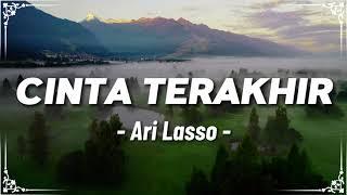 Cinta Terakhir - Ari Lasso  Lirik HQ 