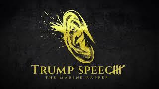 The Marine Rapper - TRUMP SPEECH OFFICIAL VISUALIZER