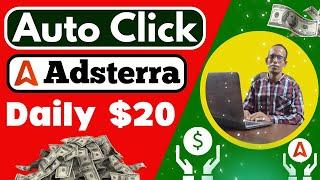 Earn $100+ Daily Adsterra Auto Clicker  Adsterra Earning Tricks  Adsterra Direct Link Earning