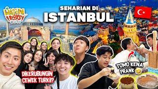 TIBA2 WASEDABOYS DISERBU CEWEK TURKEY? TOMO DIPRANK TUKANG ES KRIM   WORLD TRIP 53