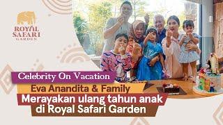 Eva anindita merayakan ulang tahun anak di Royal Safari Garden