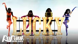 Lucky’ ft. Gottmik Kandy Muse Rosé & Symone  RuPaul’s Drag Race