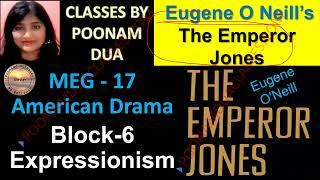 The Emperor Jones Eugene O Neill MEG 17 American Drama IGNOU MA ENGLISH