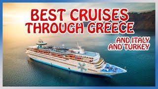 BEST CRUISES in the Eastern Mediterranean Greece Italy Croatia Turkey