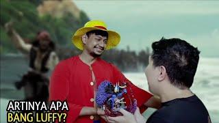 ARTINYA APA BANG LUFFY? momen kocak windah basudara