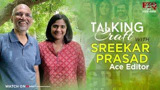 What is a well edited film? Sreekar Prasad explains - FTQ with Rekha Menon