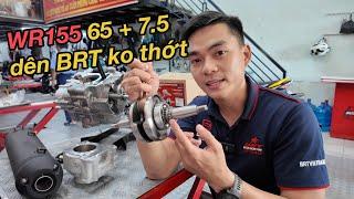 Nâng cấp WR155 VVA lên 220cc  vì sao nên đi dên BRT +7.5 không thớt lòng