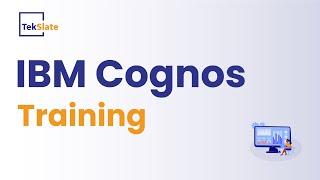 IBM Cognos Training  IBM Cognos Online Certification Course  IBM Cognos Demo - TekSlate