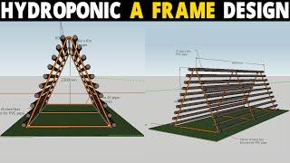 Hydroponics A Frame Design  How To make Hydroponics Farm