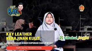 Inspirasi Usaha  Kerajinan Kulit dari Kay Leather sukses besar di pasaran - Papi Bayu TV