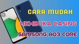 CARA BUKA CASING SAMSUNG A03 CORE SM-A032