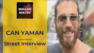 Can Yaman  Street Interview  Magazin Noktasi  English   2019