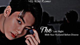 The Last Night With Your Husband Before Divorce  Jungkook ASMR Imagine  Fake Subs