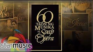 60 Taon ng Musika at Soap Opera  Non-Stop OPM Songs 