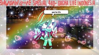 Ngadain Q&A spesial 440+ gacha life indonesia