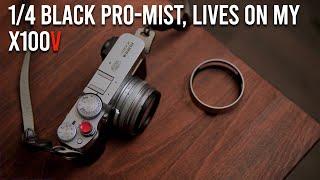 Reasons Why The Black Pro Mist Filter Is Worth It  Featuring X100V