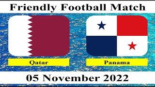Qatar vs Panama - Friendly Football Match - 05 November 2022