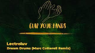 Lectroluv - Dream Drums Marc Cotterell Remix