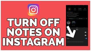 How To Turn Off Notes On Instagram 2023