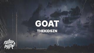 Thekidszn - Goat Lyrics