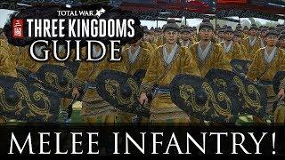 ALL MELEE INFANTRY - Total War Three Kingdoms Beginners Guide