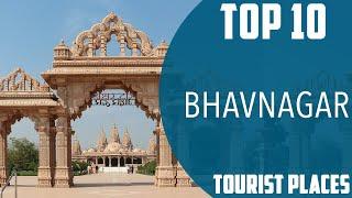 Top 10 Best Tourist Places to Visit in Bhavnagar  India - English