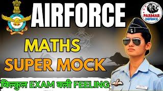 Maths  for Airforce  Super Mock  parmar defence 