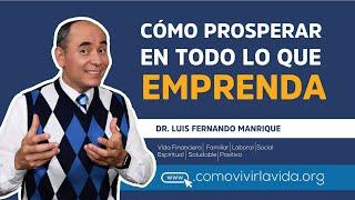 CÓMO PROSPERAR EN TODO LO QUE EMPRENDA