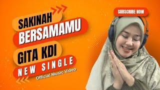 GITA KDI - SAKINAH BERSAMAMU  Official Music Video