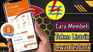 Cara Membeli Token Listrik Melalui Seabank